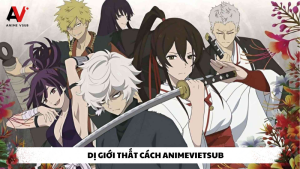 dị giới thất cách animevietsub