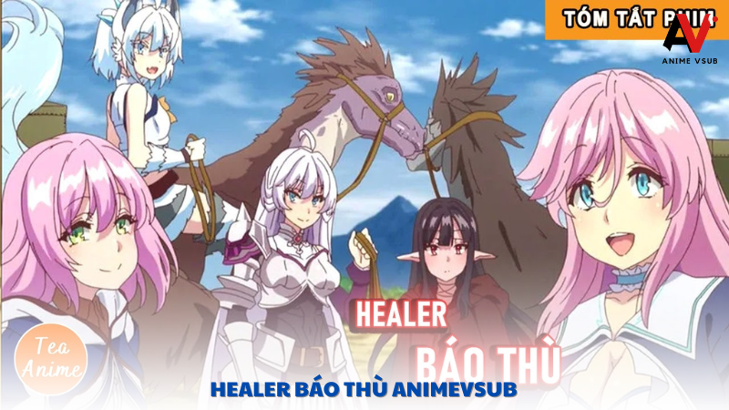 Healer báo thù animevsub